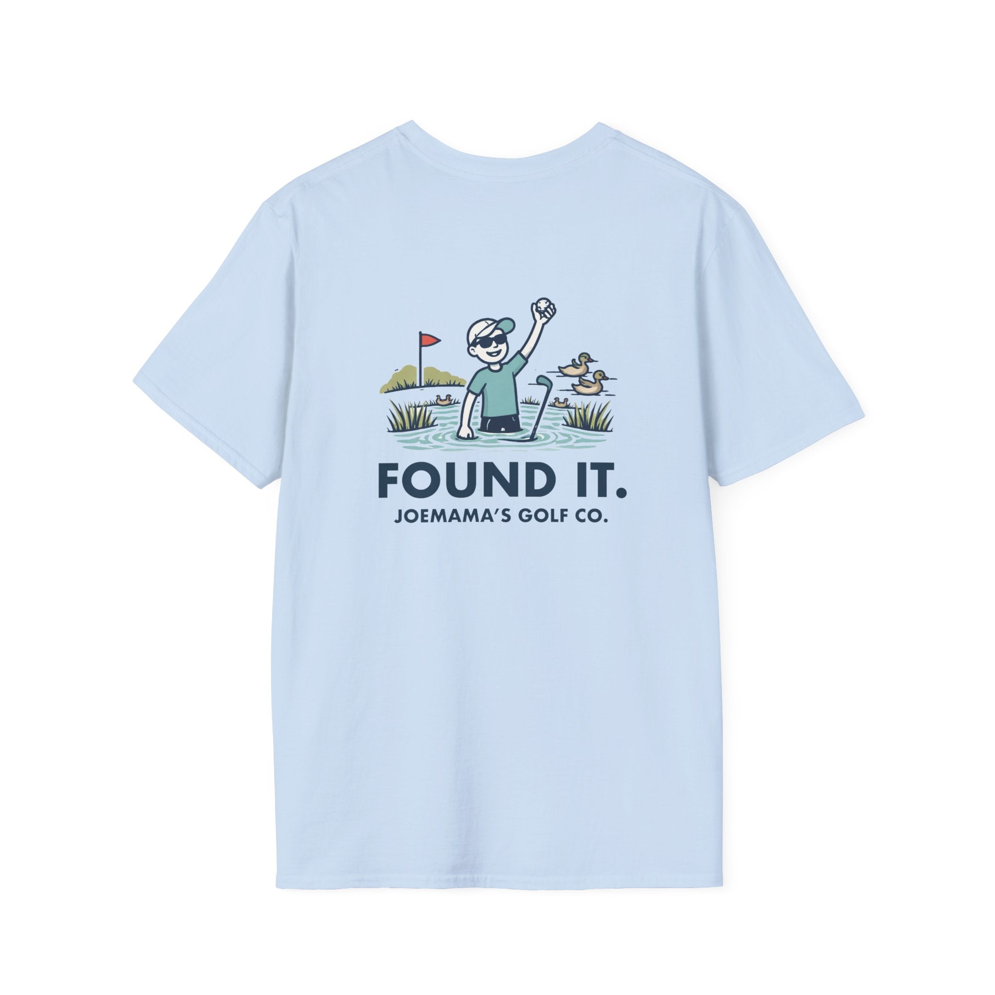 Found it T-Shirt